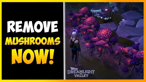 Craft the. . Get rid of mushrooms dreamlight valley